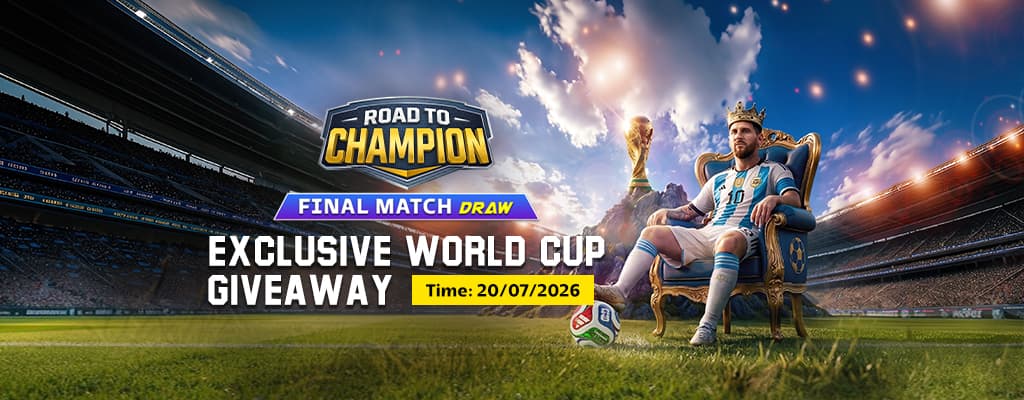 ROAD TO CHAMPION (Exclusive World Cup Giveaway for Final Match)